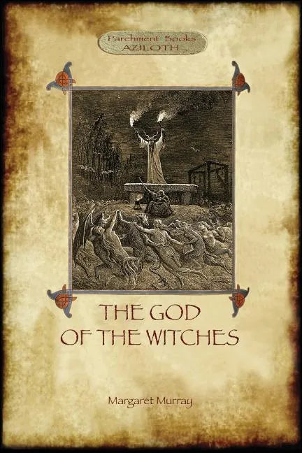 The God of the Witches (Aziloth Books) - Paperback