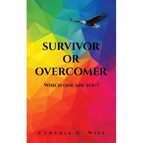 Survivor or Overcomer: Which one are you? - Paperback