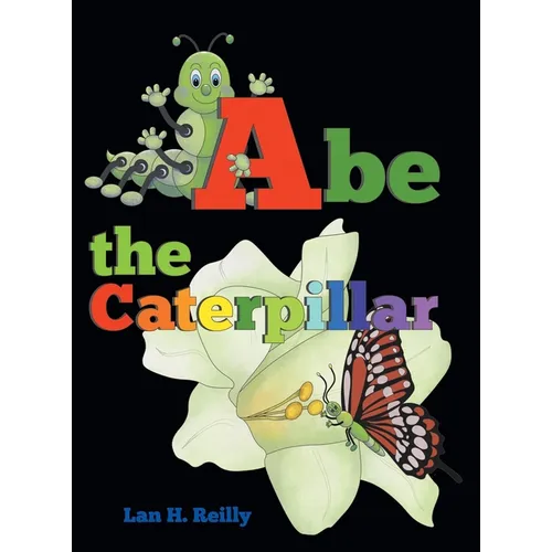Abe the Caterpillar - Hardcover