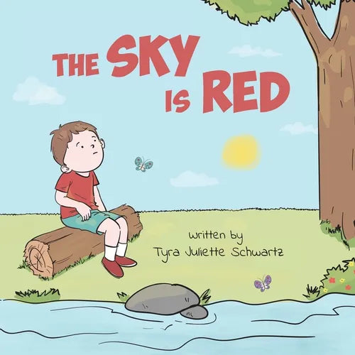 The Sky Is Red: A Children's Book to Encourage Self-Trust, Confidence and Inner Strength. Self-Trust is a Superpower! - Paperback