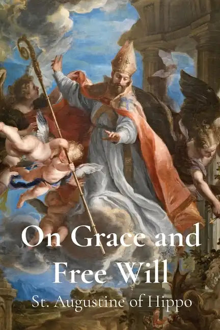On Grace and Free Will - Paperback