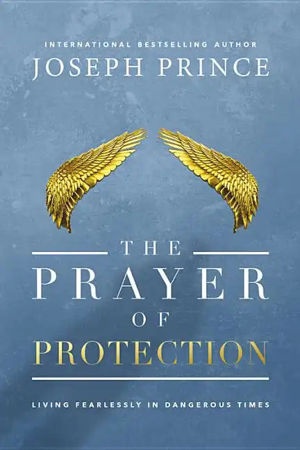 The Prayer of Protection: Living Fearlessly in Dangerous Times - Paperback