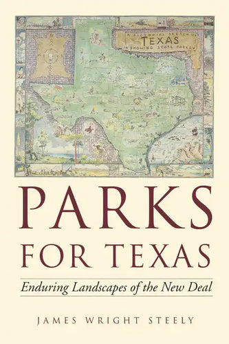 Parks for Texas: Enduring Landscapes of the New Deal - Paperback