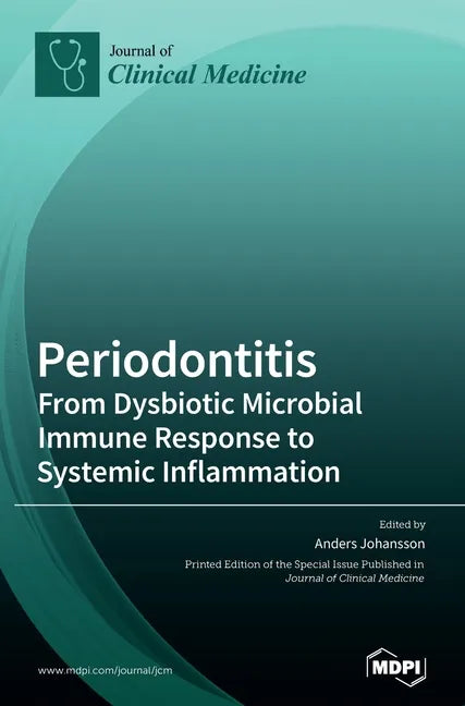 Periodontitis: From Dysbiotic Microbial Immune Response to Systemic Inflammation - Hardcover