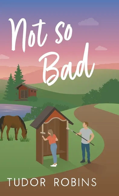 Not so Bad: A small-town coming-home story - Hardcover