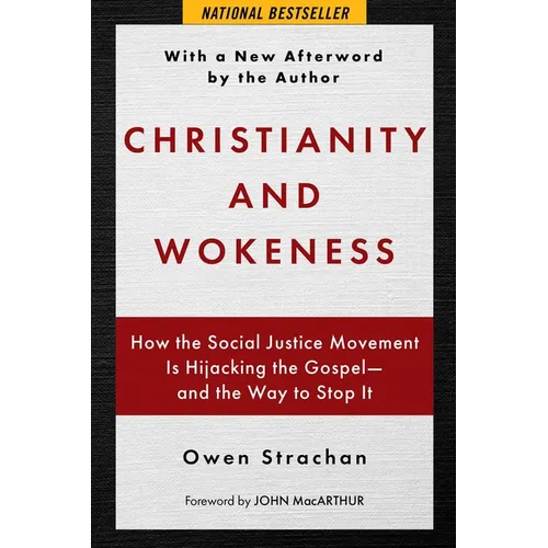 Christianity and Wokeness: How the Social Justice Movement Is Hijacking the Gospel - And the Way to Stop It - Paperback