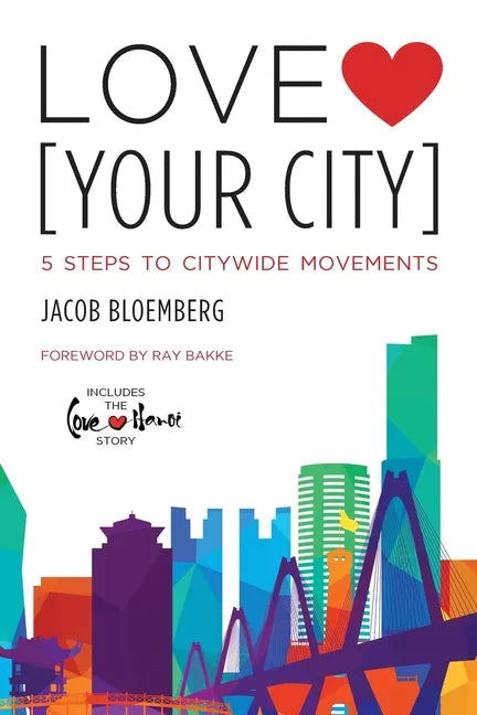 Love [Your City]: 5 Steps to Citywide Movements - Paperback