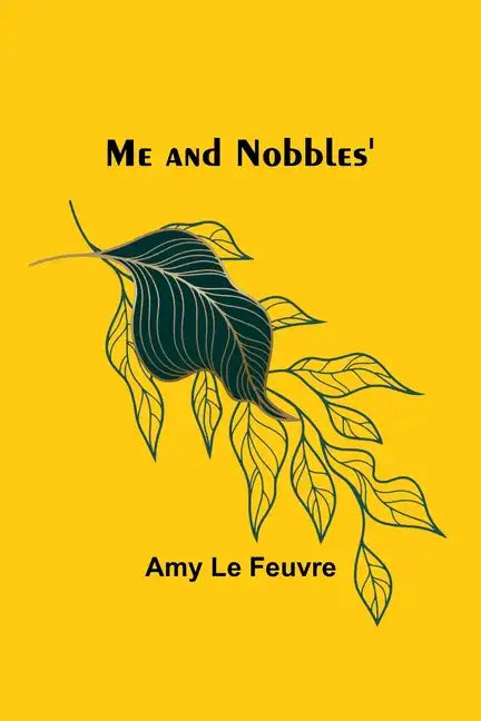 Me and Nobbles' - Paperback