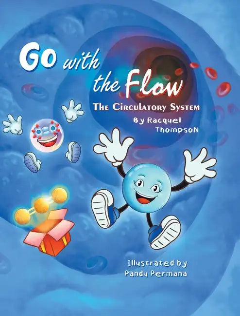 Go With the Flow: The Circulatory System - Hardcover