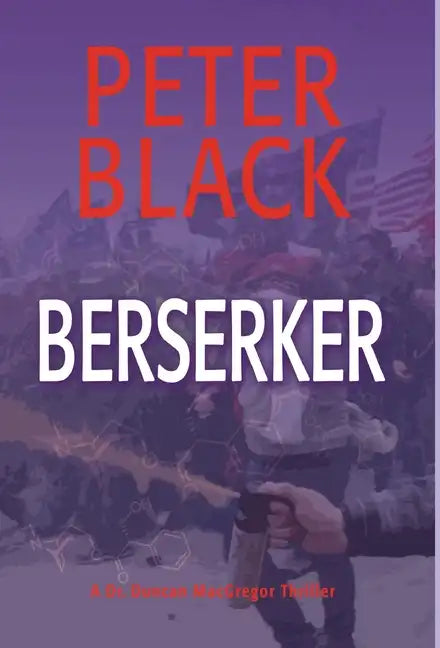 Berserker: A Dr. Duncan MacGregor Thriller - Hardcover