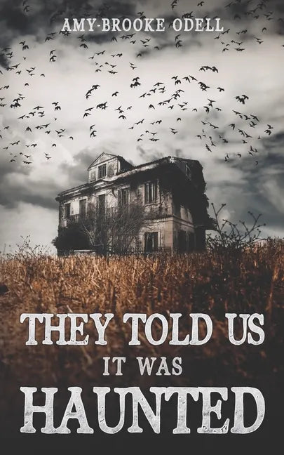 They Told Us It Was Haunted - Paperback
