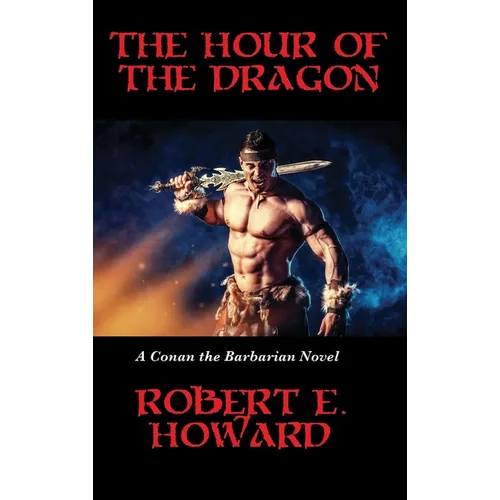 The Hour of the Dragon - Hardcover