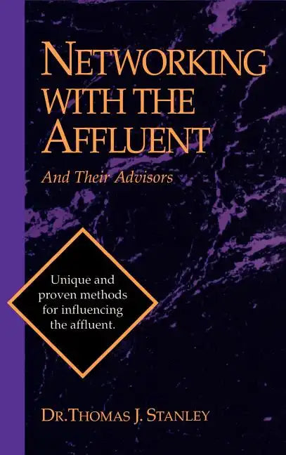 Networking with the Affluent and Their Advisors - Hardcover