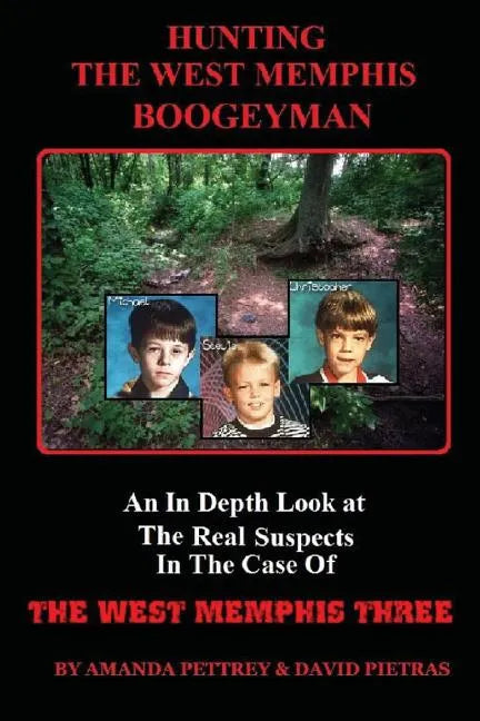 Hunting The West Memphis Boogeyman - Paperback