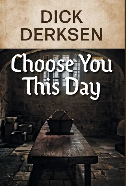 Choose You This Day - Hardcover