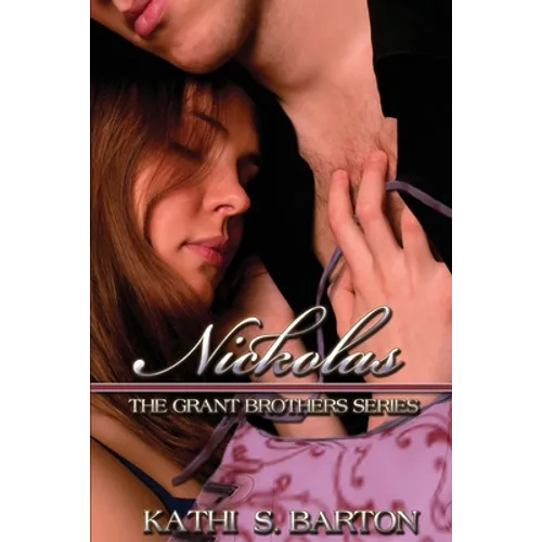Nickolas: The Grant Brothers Series - Paperback