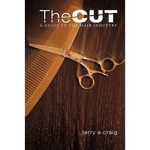 The Cut: A Guide to the Hair Industry - Paperback