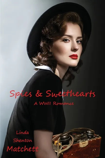 Spies & Sweethearts: A WWII Romance - Paperback