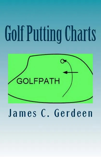 Golf Putting Charts: -How to Putt Better - Paperback