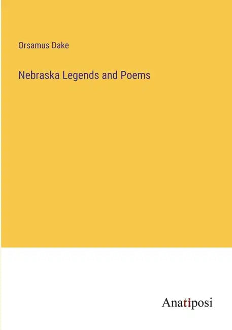 Nebraska Legends and Poems - Paperback