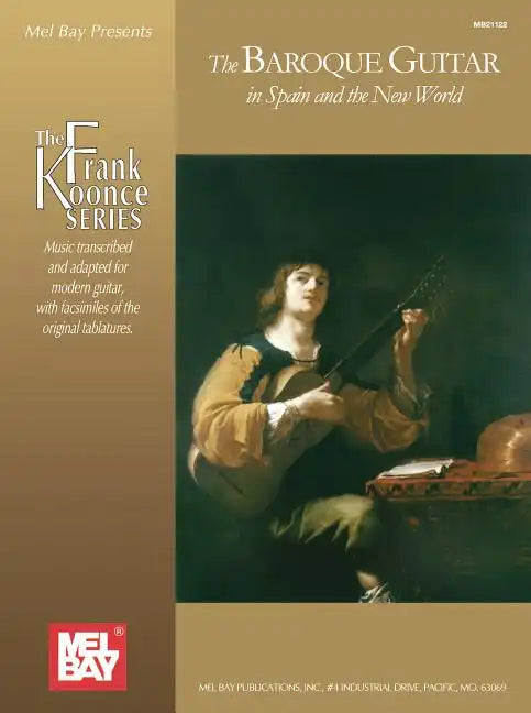 The Baroque Guitar in Spain and the New World: Gaspar Sanz, Antonio de Santa Cruz, Francisco Guerau, Santiago de Murcia - Paperback