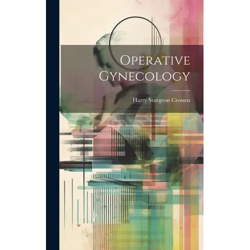 Operative Gynecology - Hardcover