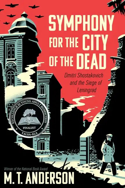 Symphony for the City of the Dead: Dmitri Shostakovich and the Siege of Leningrad - Hardcover
