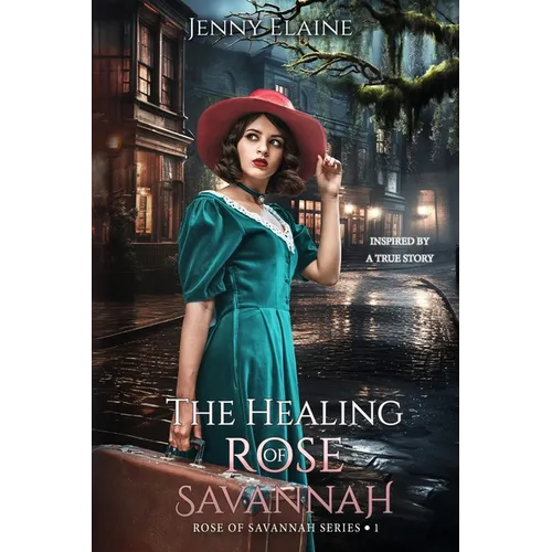 The Healing Rose of Savannah: Inspired by a true story - Paperback
