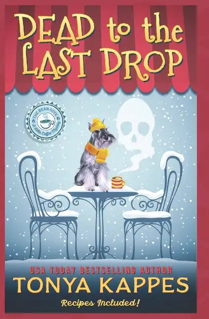 Dead To The Last Drop: A Cozy Mystery (A Killer Coffee Mystery Book Eight) - Paperback
