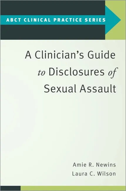 A Clinician's Guide to Disclosures of Sexual Assault - Paperback