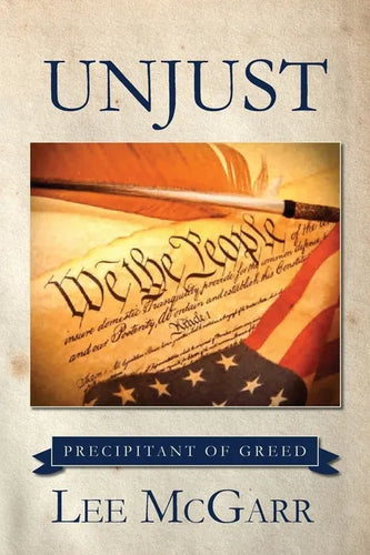 Unjust: Precipitant of Greed - Paperback
