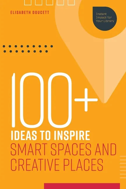 100+ Ideas to Inspire Smart Spaces and Creative Places - Paperback