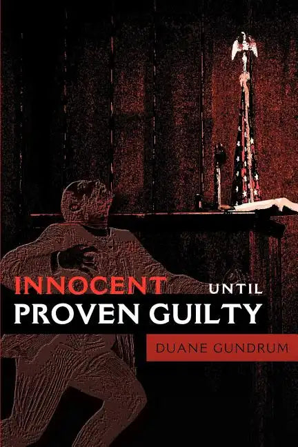 Innocent Until Proven Guilty - Paperback