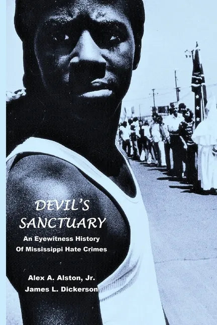 Devil's Sanctuary: An Eye Witness History of Mississippi Hate Crimes - Paperback