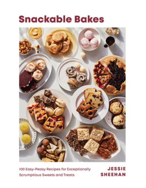 Snackable Bakes: 100 Easy-Peasy Recipes for Exceptionally Scrumptious Sweets and Treats - Hardcover