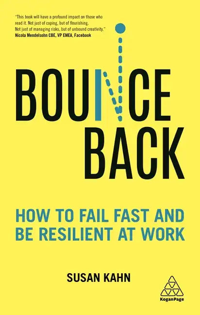 Bounce Back: How to Fail Fast and Be Resilient at Work - Paperback