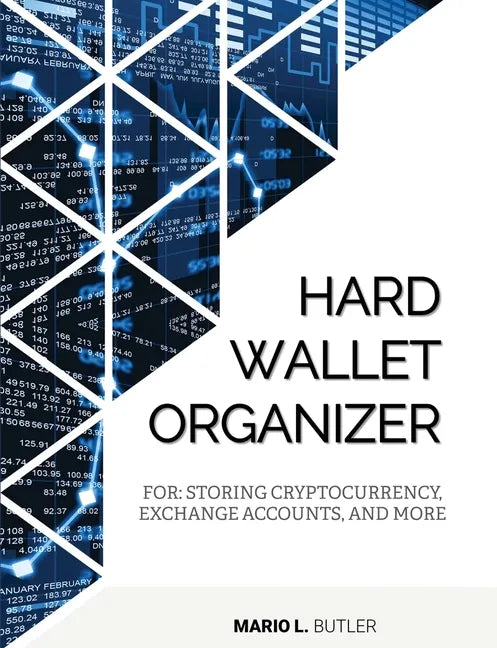 Hard Wallet Organizer: For Storing Cryptocurrency, Exchange Accounts and More - Paperback