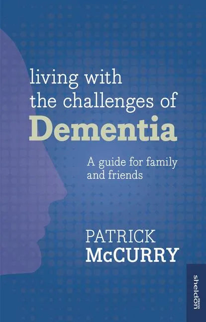 Living with the Challenges of Dementia - Paperback