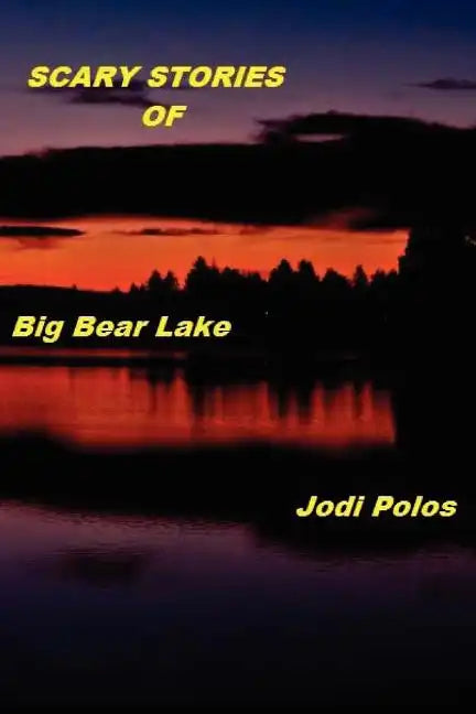 SCARY STORIES of Big Bear Lake - Paperback