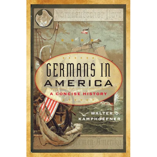 Germans in America: A Concise History - Hardcover