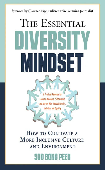 The Essential Diversity Mindset: How to Cultivate a More Inclusive Culture and Environment - Paperback
