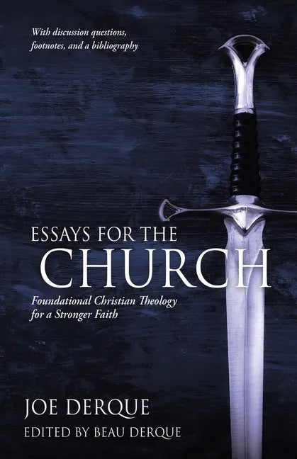 Essays for the Church: Foundational Christian Theology for a Stronger Faith - Paperback