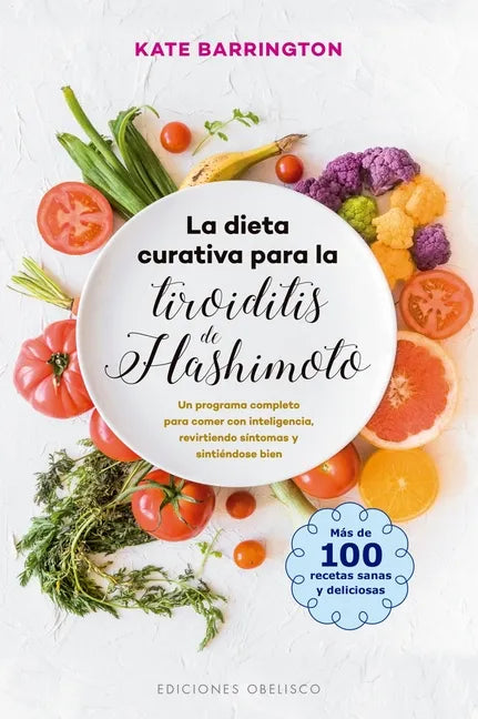 La Dieta Curativa Para La Tiroiditis de Hashimoto - Paperback