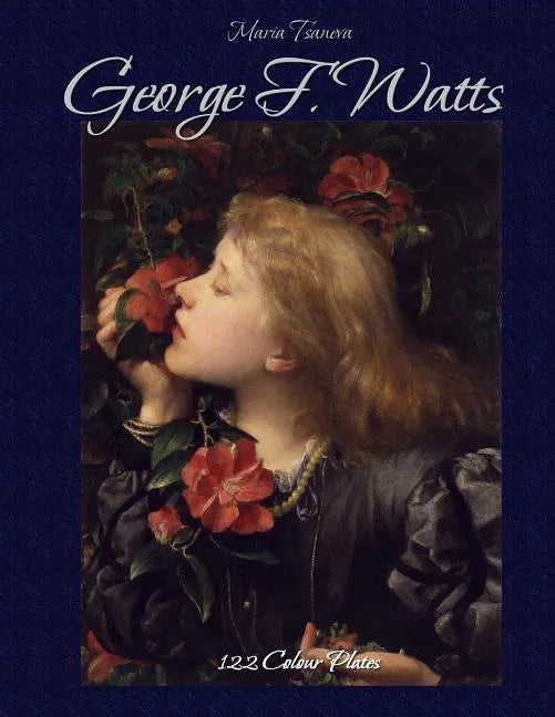 George F. Watts: 122 Colour Plates - Paperback