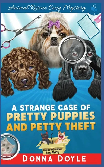 A Strange Case of Pretty Puppies and Petty Theft - Paperback