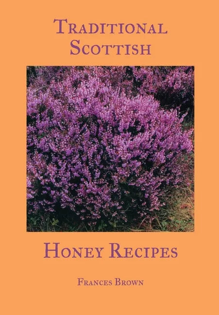 Traditional Scottish Honey Recipes - Paperback