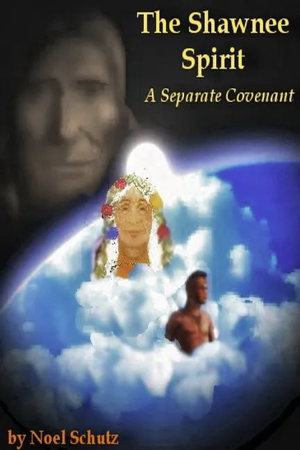 The Shawnee Spirit: A Separate Covenant - Paperback