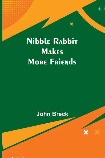 Nibble Rabbit Makes More Friends - Paperback