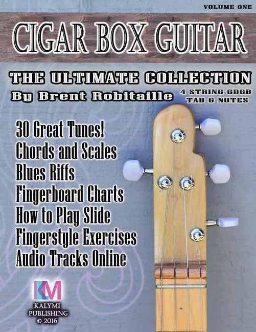 Cigar Box Guitar - The Ultimate Collection - 4 String - Paperback