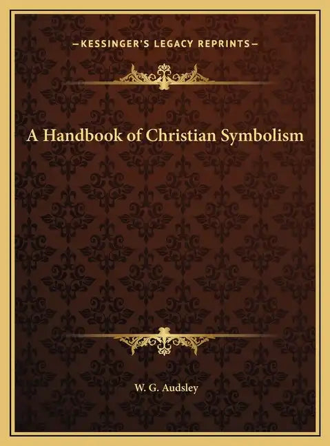 A Handbook of Christian Symbolism - Hardcover